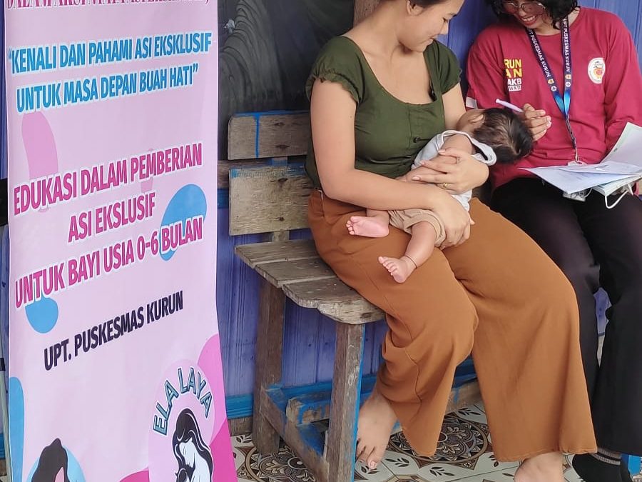 ELA LAYA (Gerakan Layanan Asuhan Dalam Aksi Nyata ASI Eksklusif) UPT Puskesmas Kurun”